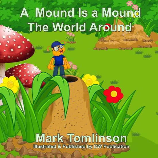 Cover for Mark Tomlinson · A Mound Is a Mound the World Around (Paperback Book) (2019)