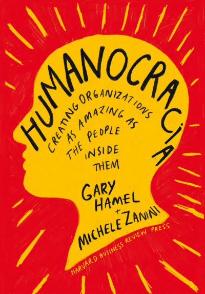 Cover for Gary Hamel · Humanocracia (Taschenbuch) [Humanocracy, Spanish edition] (2022)