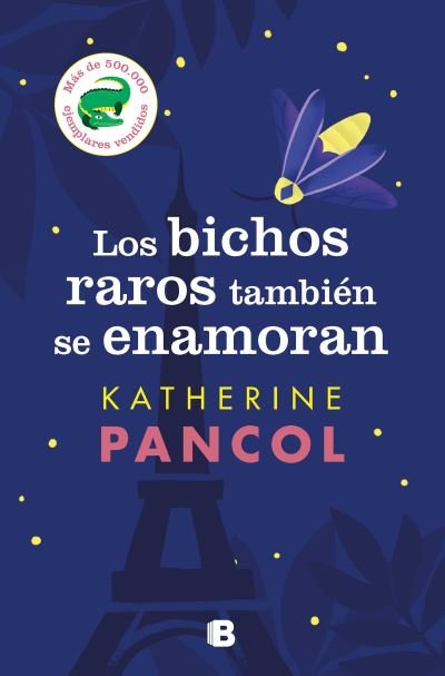 Cover for Katherine Pancol · Los bichos raros también se enamoran / Bed Bugs also Have Feelings (Paperback Bog) (2022)