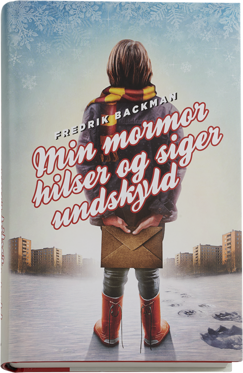 Cover for Fredrik Backman · Min mormor hilser og siger undskyld (Innbunden bok) [1. utgave] (2016)
