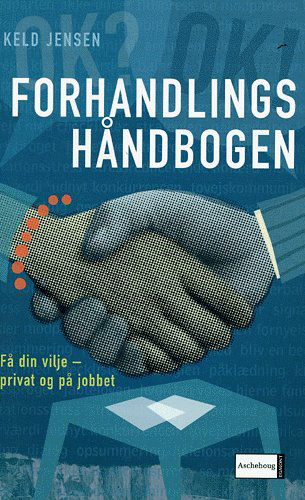 Cover for Keld Jensen · Forhandlingshåndbogen (Sewn Spine Book) [1st edition] (2005)