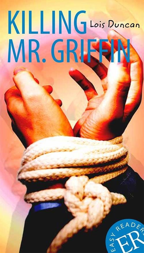 Cover for Lois Duncan · Easy Readers: Killing Mr. Griffin, ER B (Bok) [2:a utgåva] (2014)
