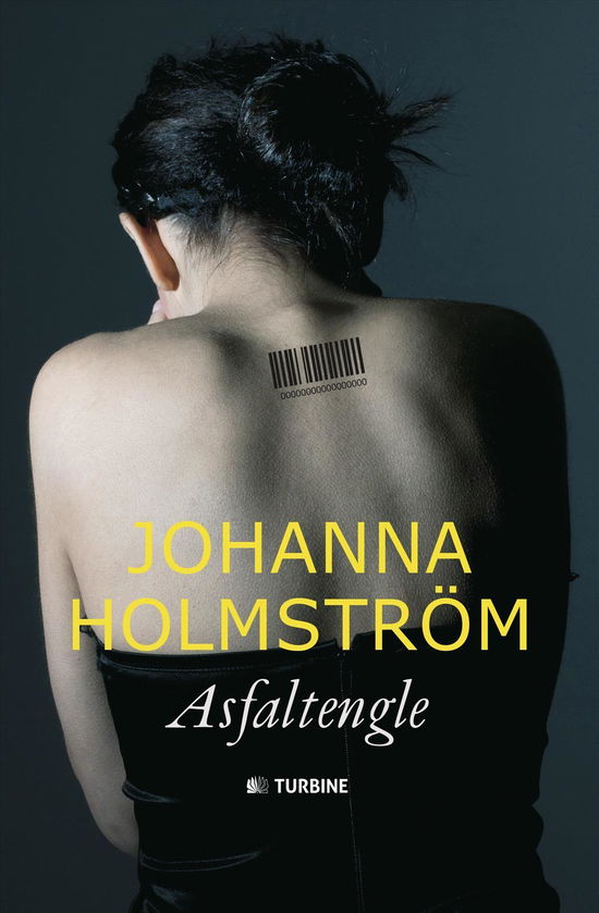 Cover for Johanna Holmström · Asfaltengle (Sewn Spine Book) [1st edition] (2016)