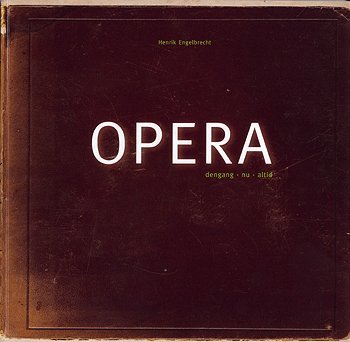 Cover for Henrik Engelbrecht · Opera (Sewn Spine Book) [1e uitgave] (2004)