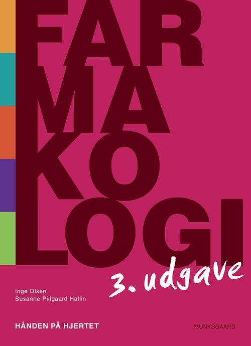 Cover for Inge Olsen; Susanne Piilgaard Hallin · Hånden på hjertet: Farmakologi - Hånden på hjertet (Inbunden Bok) [3:e utgåva] (2019)