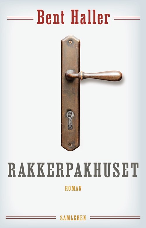Cover for Bent Haller · Rakkerpakhuset (Sewn Spine Book) [1th edição] (2009)