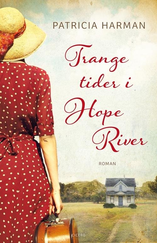 Cover for Patricia Harman · Trange tider i Hope River (Indbundet Bog) [1. udgave] (2015)