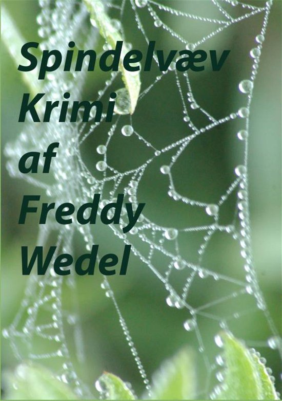 Cover for Freddy Wedel · Spindelvæv (Paperback Bog) (2024)