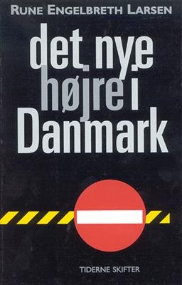 Cover for Rune Engelbreth Larsen · Det nye højre i Danmark (Sewn Spine Book) [1e uitgave] (2001)