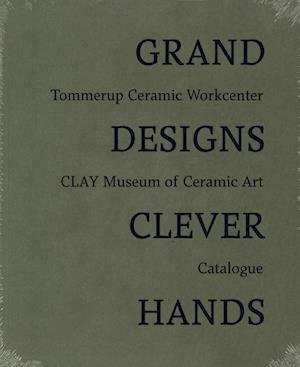 Christina Rauh Oxbøll og Pia Wirnfeldt · Grand Designs – Clever Hands (Taschenbuch) [1. Ausgabe] (2017)