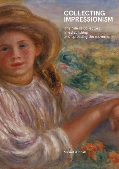 Cover for Collecting Impressionism: The Role of Collectors in Establishing and Spreading the Movement (Inbunden Bok) (2023)