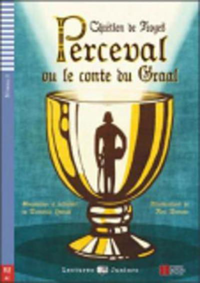 Cover for Chretien de Troyes · Teen ELI Readers - French: Perceval ou le conte du Graal + downloadable audio (Pocketbok) (2014)