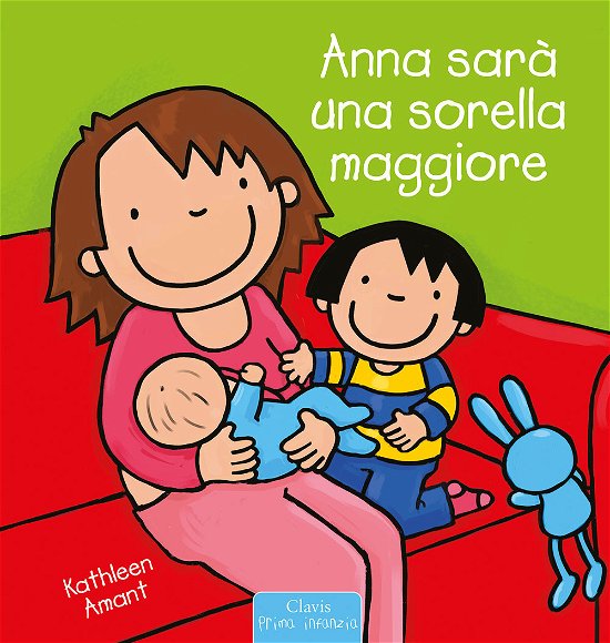Cover for Kathleen Amant · Anna Sara Una Sorella Maggiore. Ediz. A Colori (Buch)