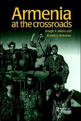Armenia: At the Crossroads - Postcommunist States and Nations - Robert Krikorian - Bøger - Taylor & Francis Ltd - 9789057023453 - 15. marts 1999