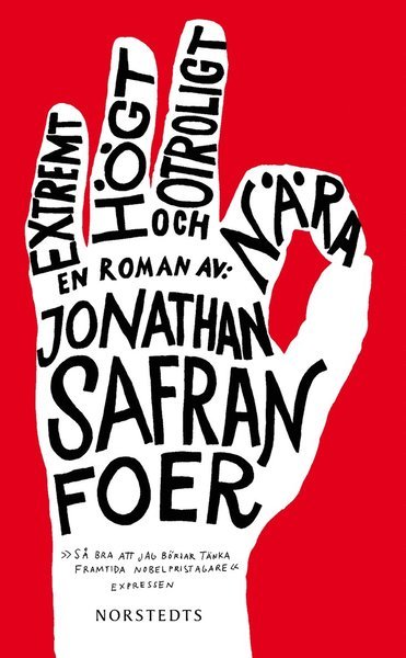 Extremt högt och otroligt nära - Jonathan Safran Foer - Books - Norstedts - 9789113044453 - February 15, 2012