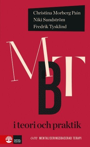Fredrik Tysklind · MBT i teori och praktik : om mentaliseringsbaserad terapi (Book) (2018)