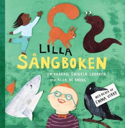 Cover for Emma Virke · Lilla sångboken: Om kråkan, snigeln ekorren och alla de andra (Gebundesens Buch) (2019)