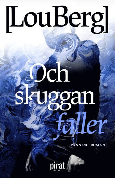 Cover for Lou Berg · Och skuggan faller (Hardcover Book) (2022)