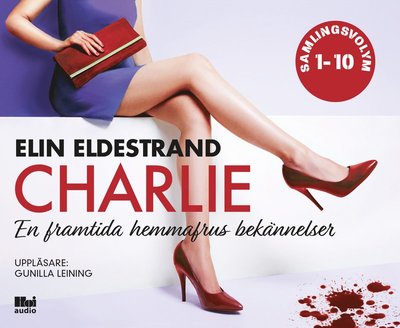 Cover for Elin Eldestrand · Charlie : 10 noveller Samlingsvolym (Audiobook (CD)) (2019)