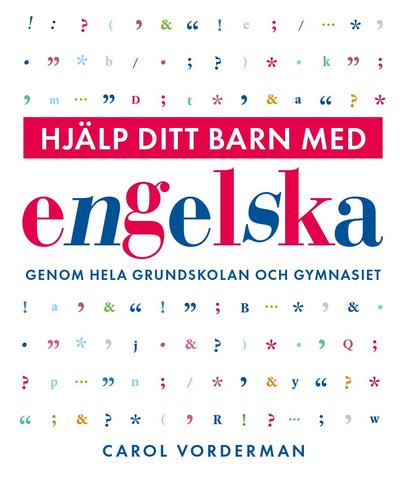 Cover for Carol Vorderman · Hjälp ditt barn med: Hjälp ditt barn med engelska genom hela grundskolan och gymnasiet (Bog) (2020)