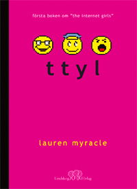 Cover for Lauren Myracle · Internet Girls: Ttyl (Bound Book) (2013)