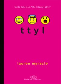 Cover for Lauren Myracle · Internet Girls: Ttyl (Bound Book) (2013)