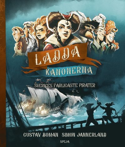 Cover for Gustav Boman · Ladda kanonerna : Sveriges farligaste pirater (Bound Book) (2022)