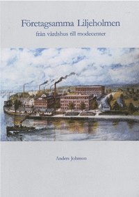 Cover for Anders Johnson · Hågkomster: Företagsamma Liljeholmen - från värdshus till modecenter (Book) (2005)