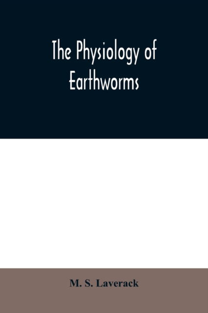 Cover for M S Laverack · The physiology of earthworms (Paperback Book) (2020)