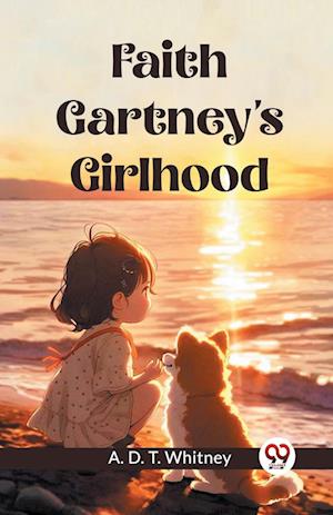 Cover for A D T Whitney · Faith Gartney's Girlhood (Edition2023) (Paperback Book) (2023)