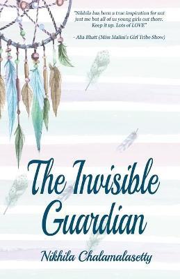 Cover for Nikhila Chalamalasetty · The Invisible Guardian (Pocketbok) (2020)