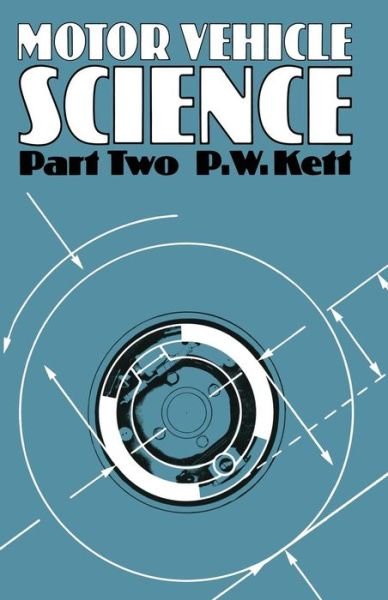 Cover for P W Kett · Motor Vehicle Science Part 2 (Paperback Book) [Softcover reprint of the original 1st ed. 1982 edition] (2011)