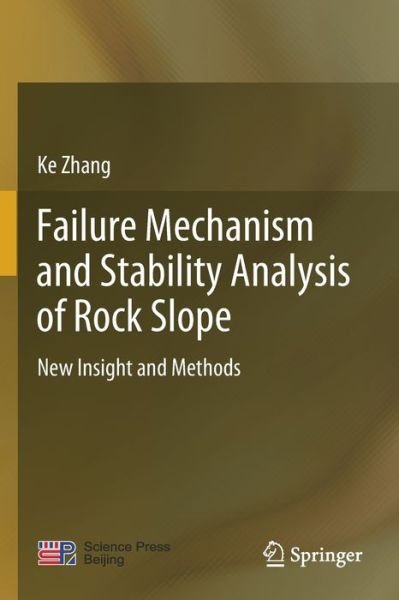 Cover for Ke Zhang · Failure Mechanism and Stability Analysis of Rock Slope: New Insight and Methods (Pocketbok) [1st ed. 2020 edition] (2021)