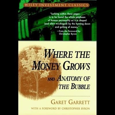 Cover for Garet Garrett · Where the Money Grows and Anatomy of the Bubble (CD) (2020)