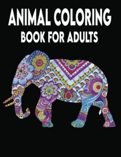 Cover for Kr Print House · Animal Coloring Book For Adults: Adult Coloring Book Featuring Beautiful Animals Designs Including Lions, Turtle, Frog, Dog, Birds and More! Stress Relief and Relaxation (Paperback Book) (2021)