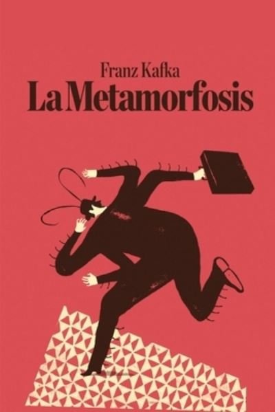 Cover for Franz Kafka · La Metamorfosis (Taschenbuch) (2021)