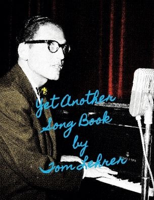 Yet Another Song Book by Tom Lehrer - Tom Lehrer - Books - Independently Published - 9798552113453 - October 23, 2020