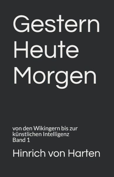 Cover for Hinrich Von Harten · Gestern Heute Morgen (Paperback Bog) (2020)