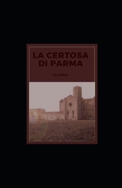 Cover for Stendhal Stendhal · La Certosa di Parma illustrata (Paperback Book) (2021)