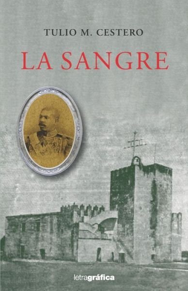 Cover for Tulio M Cestero · La Sangre (Paperback Bog) (2021)