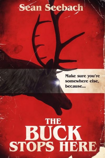 Cover for Sean Seebach · The Buck Stops Here (Paperback Book) (2020)