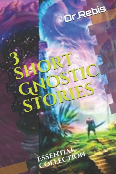 Cover for Dr Rebis · 3 short Gnostic stories (Paperback Book) (2020)