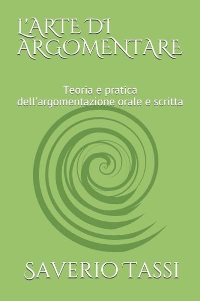 Cover for Saverio Mauro Tassi · L'Arte Di Argomentare (Pocketbok) (2020)
