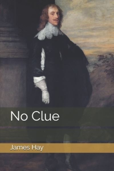 Cover for James Hay · No Clue (Paperback Book) (2021)