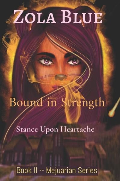 Cover for Zola Blue · Bound in Strength: Stance Upon Heartache - Mejuarian (Taschenbuch) (2021)