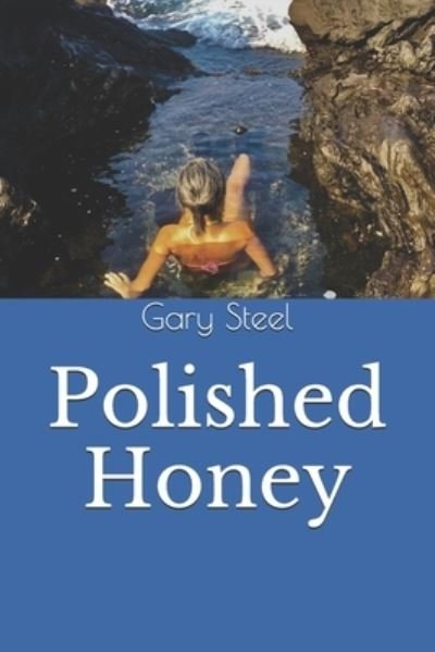 Cover for Gary Steel · Polished Honey (Paperback Bog) (2021)