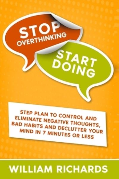 Cover for William Richards · Stop Overthinking Start Doing (Paperback Book) (2021)