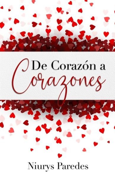 Cover for Niurys Paredes Suarez · De Corazon a Corazones (Paperback Book) (2021)