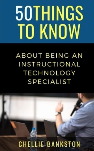 Cover for 50 Things To Know · 50 Things to Know About Being an Instructional Technology Specialist (Paperback Bog) (2021)