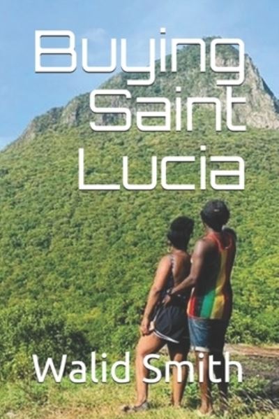 Cover for Walid Smith · Buying Saint Lucia (Paperback Book) (2021)